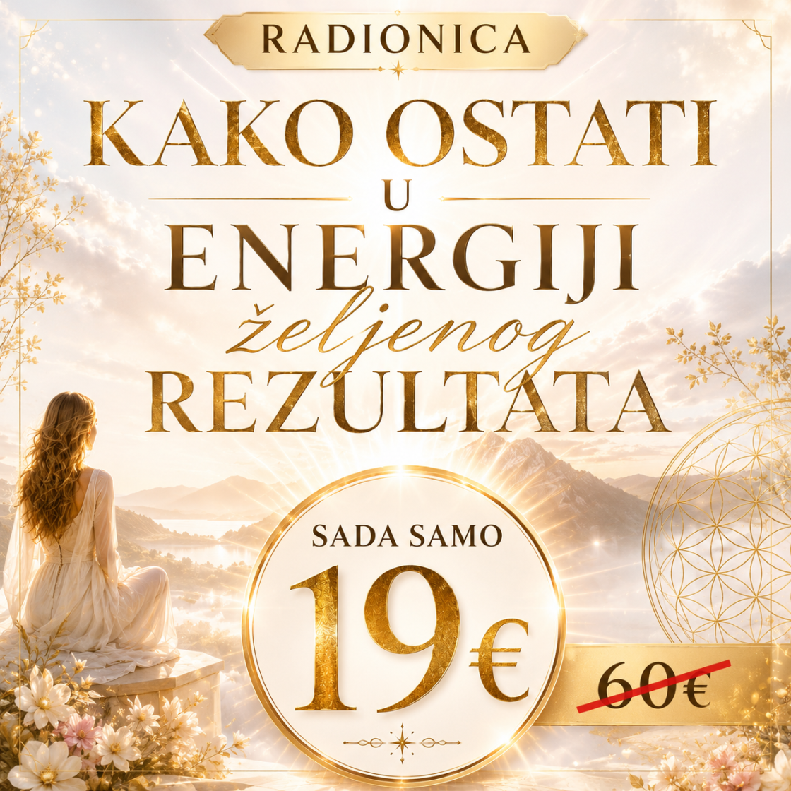 19/1 Radionica Kako ostati u energiji željenog rezultata